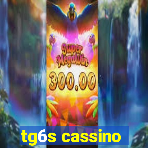 tg6s cassino